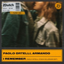 I Remember (Paolo Ortelli, Dyson Kellerman Edit)