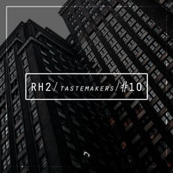 RH2 Tastemakers #10