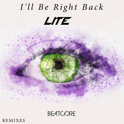 I'll Be Right Back (Lite Remix)