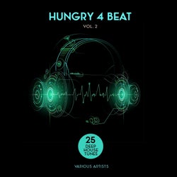 Hungry 4 Beat, Vol. 2 (25 Deep House Tunes)