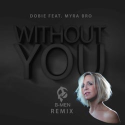 Without You (feat. Myra Bro)