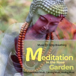 Meditation In The Rose Garden (Music For Deep Breathing, Deep Meditation Music, Calming Music, Healing Music)