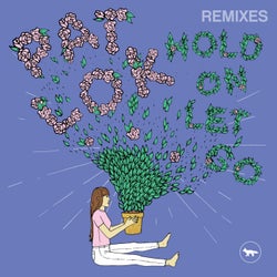 Hold On Let Go (Remixes)