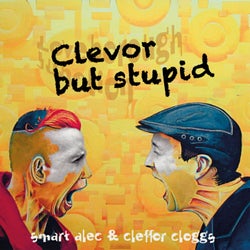 Clevor but Stupid