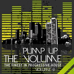 Pump Up the Volume (The Finest in Progressive House, Vol. 9)