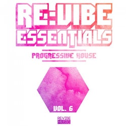 Re:Vibe Essentials - Progressive House, Vol. 6
