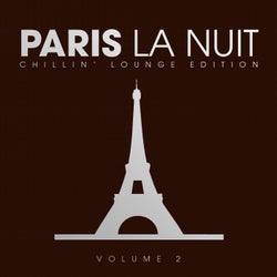 Paris La Nuit - Chillin' Lounge Selection, Vol. 2