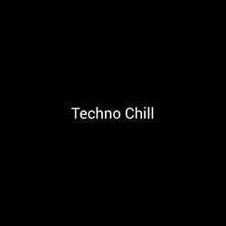 Techno Chill