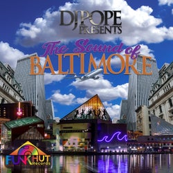 DjPope Presents The Sound Of Baltimore