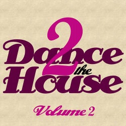 Dance 2 The House - Volume 2