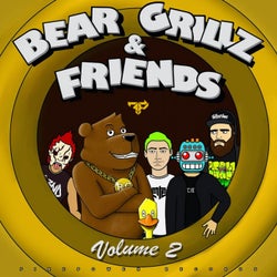 Bear Grillz & Friends Volume 2