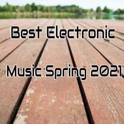 Best Electronic Music Spring 2021