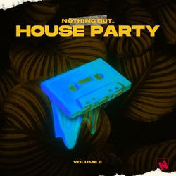 Nothing But... House Party, Vol. 08
