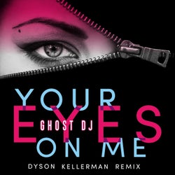 Your Eyes on Me (Dyson Kellerman Remix)