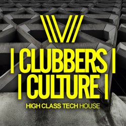 Clubbers Culture: High Class Tech House
