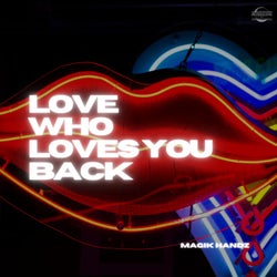 Love Who Loves You Back