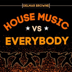 House Music Vs. Everybody
