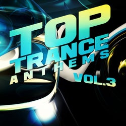 Top Trance Anthems, Vol.3 (Nation of Epic Melodic and Progressive Hardtrance)