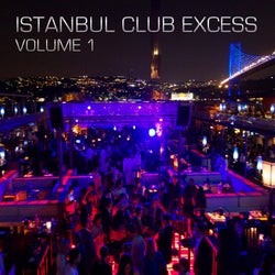 Istanbul Club Excess, Vol.1 (Best Selection of Clubbing House & Tech House Tracks)