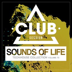 Sounds Of Life: Tech House Collection Vol. 70