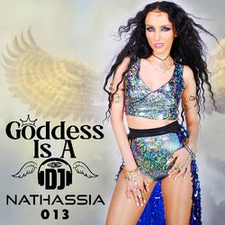Goddess Is A DJ 013 by NATHASSIA