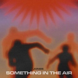 Something In the Air
