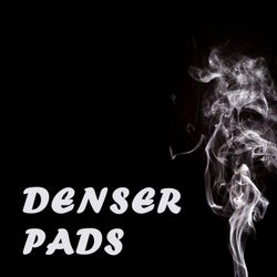 Denser Pads