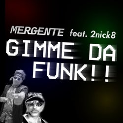 Gimme Da Funk!! (feat. 2nick8)