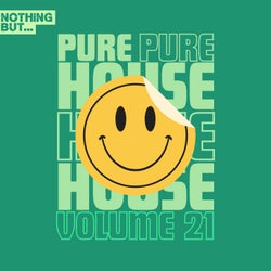 Nothing But... Pure House Music, Vol. 21
