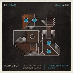 Native Son (feat. Raekwon & Orlando Napier) [The Noisy Freaks Remix]