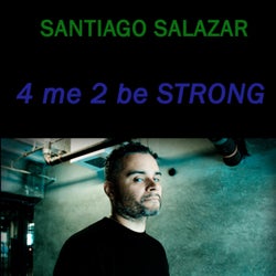 4 Me 2 Be Strong