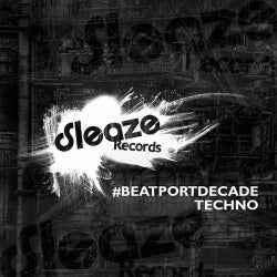 Sleaze Records #BeatportDecade Techno