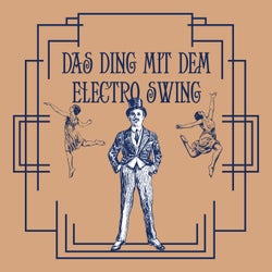 Das Ding Mit Dem Electro Swing