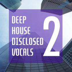 Deep House Disclosed Vocals 2