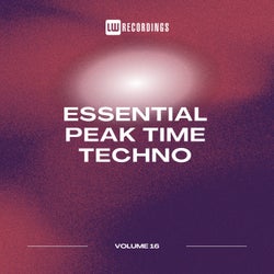 Essential Peak Time Techno, Vol. 16