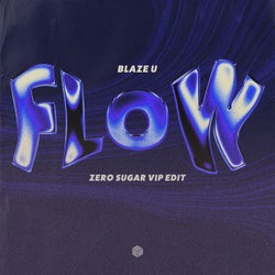 Flow (ZERO SUGAR VIP Edit) [Extended Mix]