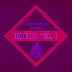 Tommie Sunshine presents: Ignition Vol.3