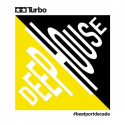 Turbo #BeatportDecade Deep House
