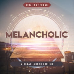 Melancholic - Minimal Techno Edition