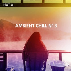 Ambient Chill, Vol. 13