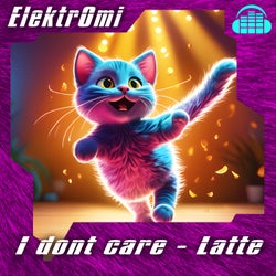 I Don't Care-Latte