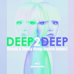 Deep 2 Deep (Fresh & Funky Deep-House Tunes), Vol. 2
