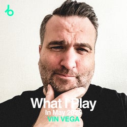 VIN VEGA What I Play In May 2025