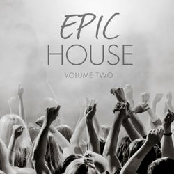Epic House, Vol. 2 (Finest In Modern Dance Music)
