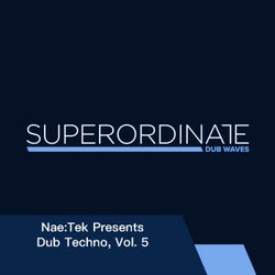 Nae:Tek Presents Dub Techno, Vol. 5