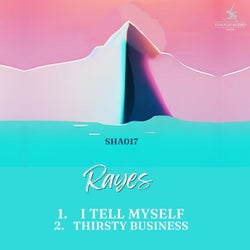 I Tell Myself // Thirsty Business