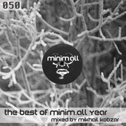 The Best of Minim.All Year (Mixed By Mikhail Kobzar)