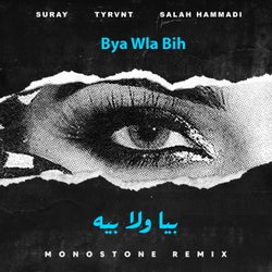 Bya Wla Bih (Monostone Remix)