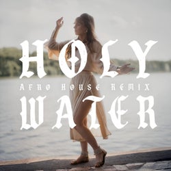 Holy Water (Afro House Remix)