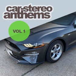 Car-Stereo Anthems: Vol.1